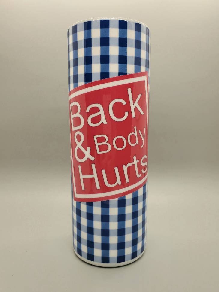 20 oz. Back & Body Hurts Tumbler